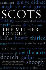 Title: Scots: The Mither Tongue, Author: Billy Kay