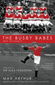 Title: The Busby Babes: Men of Magic, Author: Max Arthur