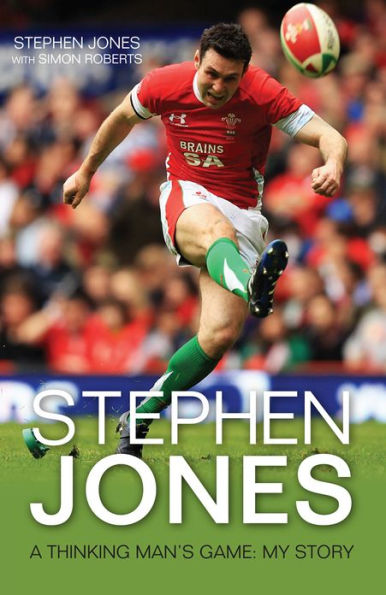 Stephen Jones: A Thinking Man's Game: My Story