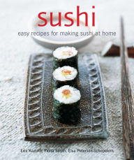 Title: Sushi: Easy recipes for making sushi at home, Author: Emi Kazuko