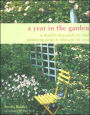 A Year in the Garden: A Step-by-Step Guide to Vital Gardening Tasks Through the Year