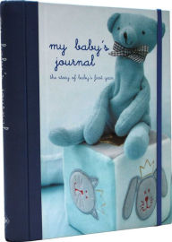 Title: My Baby's Journal (Blue): the story of baby's first year, Author: Ryland Peters & Small