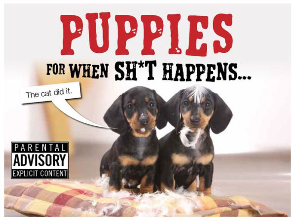 Puppies For When Sh*t Happens