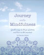 Journey into Mindfulness: Gentle ways to let go of stress and live in the moment
