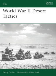 Title: World War II Desert Tactics, Author: Paddy Griffith