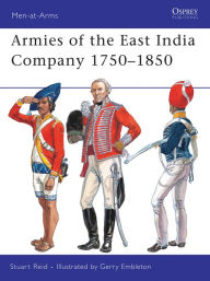 Title: Armies of the East India Company 1750-1850, Author: Stuart Reid