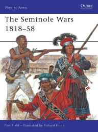 Title: The Seminole Wars 1818-58, Author: Ron Field