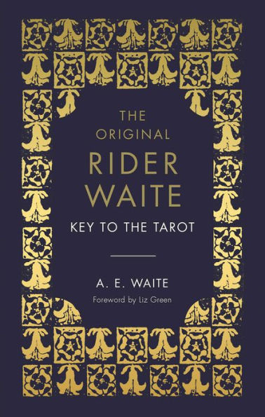 The Key to the Tarot: The Official Companion to the World Famous Original Rider Waite Tarot Deck