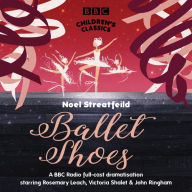 Title: Ballet Shoes, Author: Noel Streatfeild