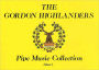 The Gordon Highlanders Pipe Music Collection - Volume 1