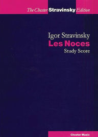 Title: Les Noces: Choral Score, Author: Igor Stravinsky