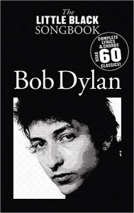 Title: The Little Black Songbook of Bob Dylan, Author: Bob Dylan