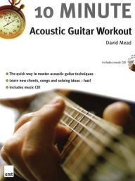 Title: 10-Minute Acoustic Guitar Workout, Author: David Mead
