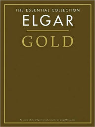 Title: Elgar Gold - The Essential Collection: The Gold Series, Author: Edward Elgar