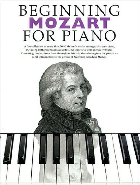 Beginning Mozart for Piano: Beginning Piano Series