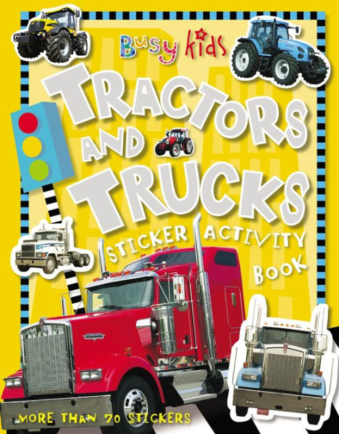 Busy Kids Sticker Books: Tractors and Trucks by Make Believe Ideas, Ltd ...