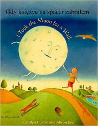 Title: I Took the Moon for a Walk, Author: Carolyn Curtis