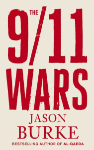 Title: The 9/11 Wars, Author: Jason Burke