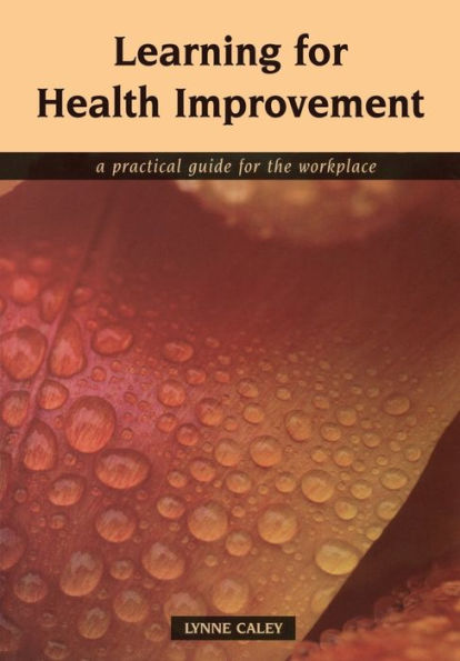 Learning for Health Improvement: Pt. 1, Experiences of Providing and Receiving Care / Edition 1