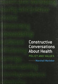 Title: Constructive Conversations About Health: Pt. 2, Perspectives on Policy and Practice / Edition 1, Author: Marshall Marinker