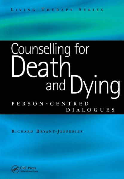 Counselling for Death and Dying: Person-Centred Dialogues