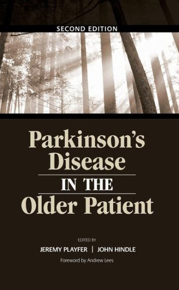 Parkinson's Disease in the Older Patient / Edition 2