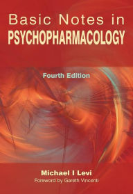 Title: Basic Notes in Psychopharmacology, Author: Michael Levi