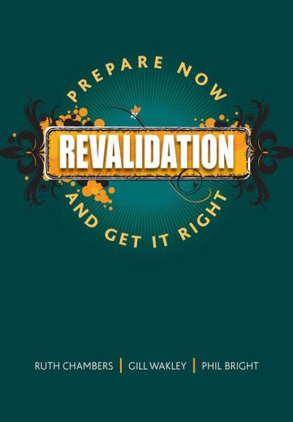 Revalidation: Prepare Now and Get it Right
