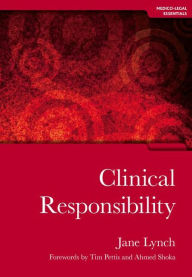 Title: Clinical Responsibility / Edition 1, Author: Jane Lynch