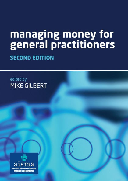 Managing Money for General Practitioners, Second Edition