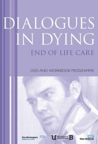 Title: Dialogues in Dying / Edition 1, Author: Connie Wiskin