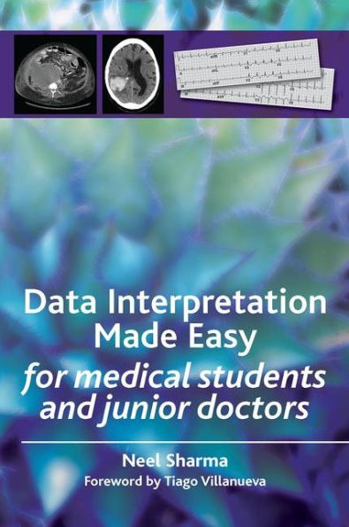 Data Interpretation Made Easy: For Medical Students and Junior Doctors / Edition 1