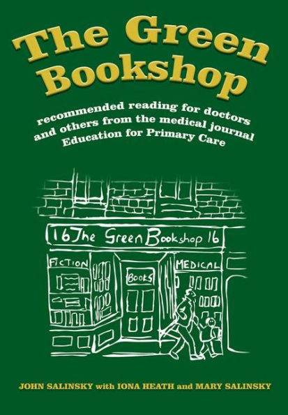 The Green Bookshop: Recommended Reading for Doctors and Others from the Medical Journal Education for Primary Care / Edition 1