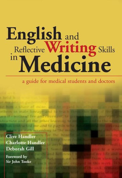 English and Reflective Writing Skills in Medicine: A Guide for Medical Students and Doctors / Edition 1