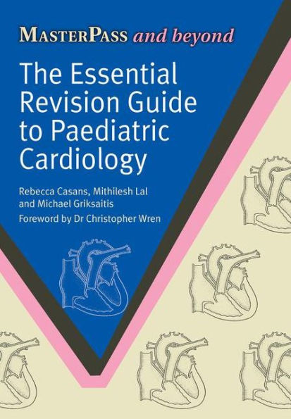 The Essential Revision Guide to Paediatric Cardiology / Edition 1