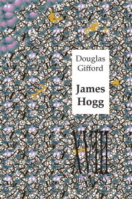 Title: James Hogg, Author: Douglas Gifford