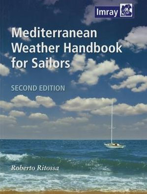 Mediterranean Weather Handbook for Sailors, 2nd Ed.