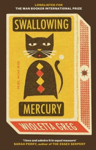 Title: Swallowing Mercury, Author: Wioletta Greg