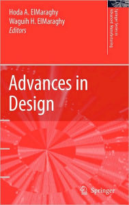 Title: Advances in Design / Edition 1, Author: Hoda A. ElMaraghy