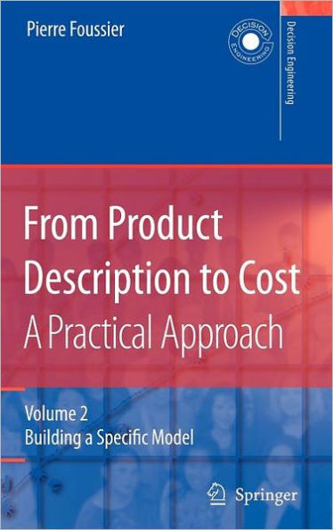 From Product Description to Cost: A Practical Approach: Volume 2: Building a Specific Model