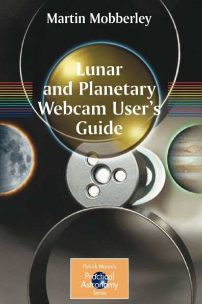 Lunar and Planetary Webcam User's Guide