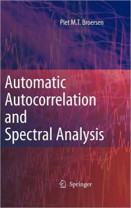 Title: Automatic Autocorrelation and Spectral Analysis, Author: Petrus M.T. Broersen