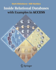 Title: Inside Relational Databases with Examples in Access / Edition 1, Author: Mark Whitehorn