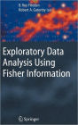 Exploratory Data Analysis Using Fisher Information / Edition 1