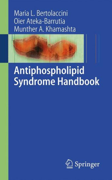 Antiphospholipid Syndrome Handbook / Edition 1