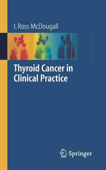 Thyroid Cancer in Clinical Practice / Edition 1