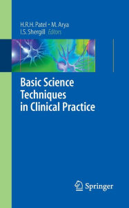 Title: Basic Science Techniques in Clinical Practice / Edition 1, Author: Hitendra R.H. Patel