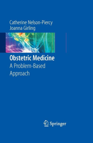 Obstetric Medicine: A Problem-Based Approach / Edition 1