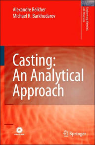 Title: Casting: An Analytical Approach / Edition 1, Author: Alexandre Reikher