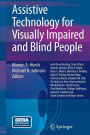 Assistive Technology for Visually Impaired and Blind People / Edition 1